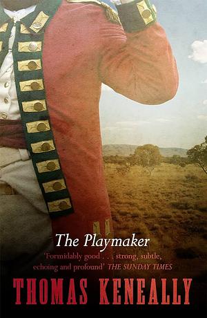 The Playmaker by Thomas Keneally