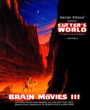 Brain Movies: Original Teleplays, Vol 3 by Harlan Ellison
