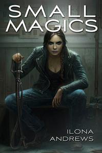 Small Magics by Ilona Andrews