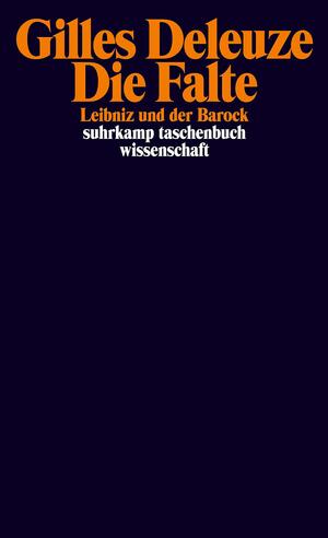 Die Falte. Leibniz und der Barock by Gilles Deleuze, Tom Conley