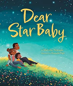 Dear Star Baby by Malcolm Newsome