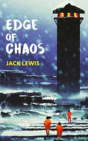 Edge of Chaos: A Post-Apocalyptic Urban Fantasy by Jack Lewis