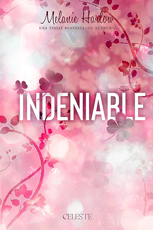 Indéniable by Melanie Harlow