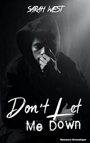 Don't Let Me Down by Sarah West