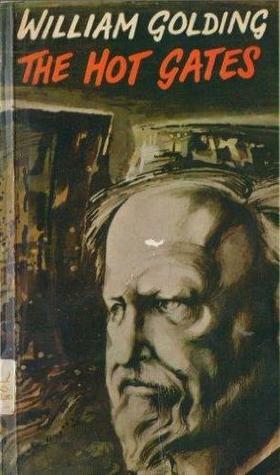 The Hot Gates and Other Occasional Pieces by William Golding
