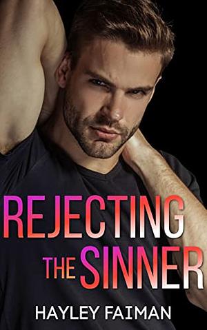 Rejecting the Sinner by Hayley Faiman