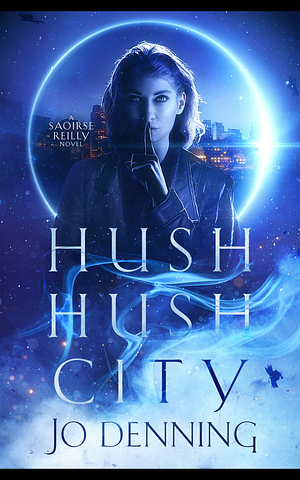 Hush Hush City by Jo Denning, Jo Denning