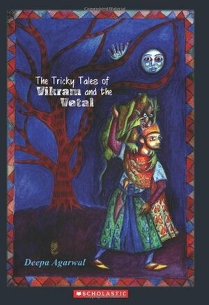 The Tricky Tales of Vikram and the Vetal (Wise Men Of The East) by Deepa Agarwal