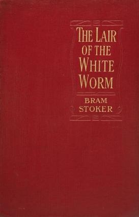 The Lair of the White Worm by Bram Stoker