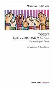 Donne e Sovversione Sociale by Mariarosa Dalla Costa, Anna Curcio