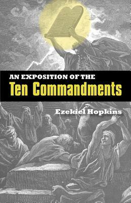 An Exposition of the Ten Commandments by Ezekiel Hopkins