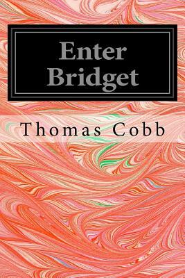 Enter Bridget by Thomas Cobb