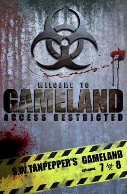 GAMELAND Episodes 7-8: Tag, You're Dead + Jacker's Code by Saul Tanpepper