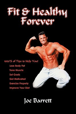 Fit & Healthy Forever by Joe Barrett