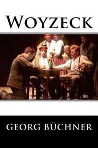 Woyzeck by Georg Büchner