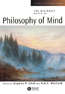 The Blackwell Guide to Philosophy of Mind by Stephen P. Stich