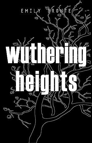 Wuthering Heights by Emily Brontë