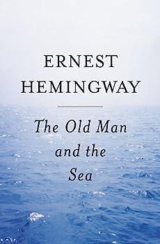 The Old Man and the Sea by Ernest Hemingway