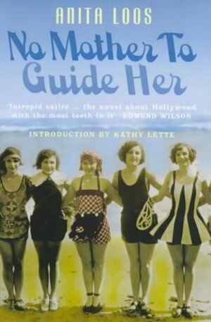 No Mother to Guide Her by Anita Loos