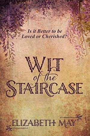 Wit of the Staircase by Elizabeth May