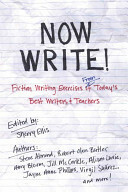 Now Write!: Fiction Writing Exercises from Today's Best Writers and Teachers by Sherry Ellis