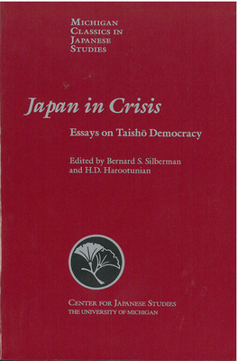 Japan in Crisis, Volume 20: Essays on Taisho Democracy by 