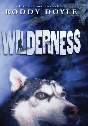 Wilderness by Roddy Doyle