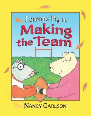 Louanne Pig in Making the Team, 2nd Edition by Nancy Carlson
