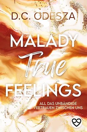 Malady True Feelings by D.C. Odesza