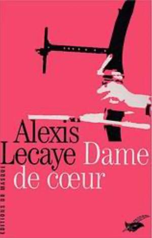 Dame de coeur by Alexis Lecaye