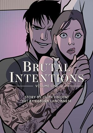 Brutal Intentions Comic Vol. 1 by Lilith Vincent, Debora Lancianese