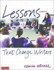 Lessons That Change Writers with Binder by Nancie Atwell, Lucy Calkins
