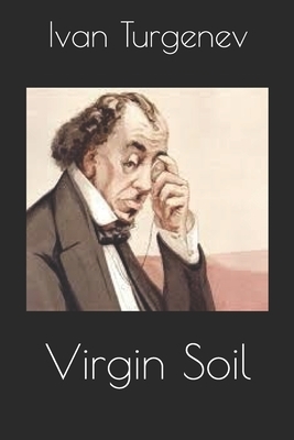 Virgin Soil by Ivan Turgenev