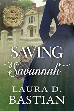 Saving Savannah by Laura D. Bastian