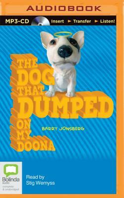 The Dog That Dumped on My Doona by Barry Jonsberg