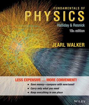 Fundamentals of Physics by Jearl Walker, Robert Resnick, David Halliday