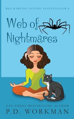 Web of Nightmares by P.D. Workman