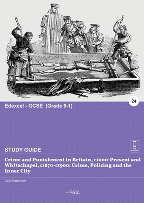 Crime and Punishment in Britain, c1000-Present and Whitechapel, c1870-c1900: : Crime, Policing and the Inner City by Clever Lili