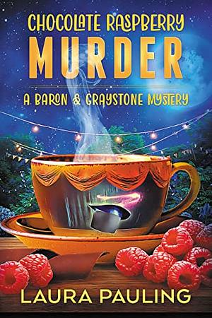 Chocolate Raspberry Murder by Laura Pauling, Laura Pauling