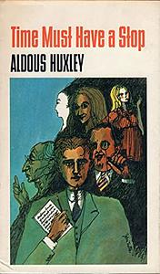 Time must have a stop by Aldous Huxley