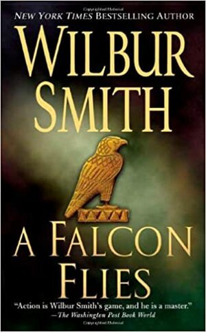 A Falcon Flies by Wilbur Smith