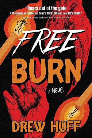 Free Burn by Drew E. Huff, Drew E. Huff