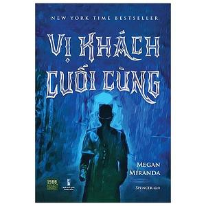 Vị Khách Cuối Cùng by Megan Miranda