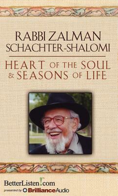 Heart of the Soul & Seasons of Life by Zalman Schachter-Shalomi
