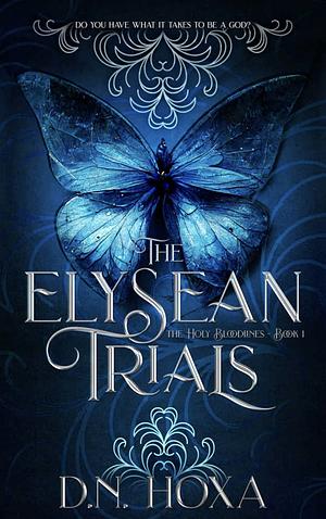 The Elysean Trials by D.N. Hoxa