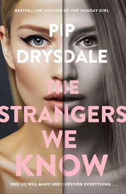 The Strangers We Know by Pip Drysdale