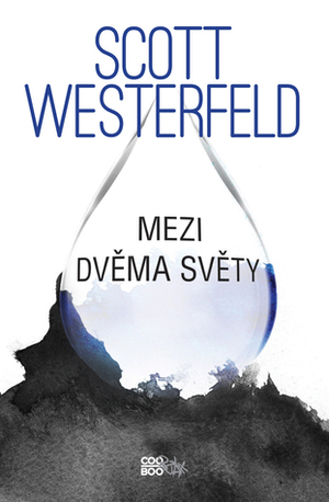 Mezi dvěma světy by Scott Westerfeld