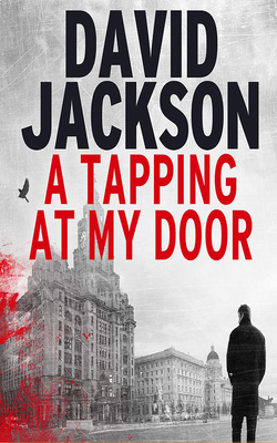 A Tapping at My Door by David Jackson