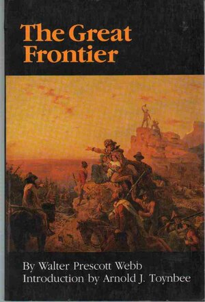 The great frontier by Walter Prescott Webb