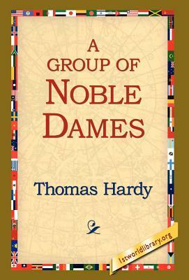 A Group of Noble Dames by Thomas Hardy